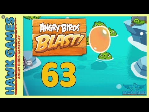 Angry Birds Blast 💥 Level 63 - 3 Stars Walkthrough, No Boosters