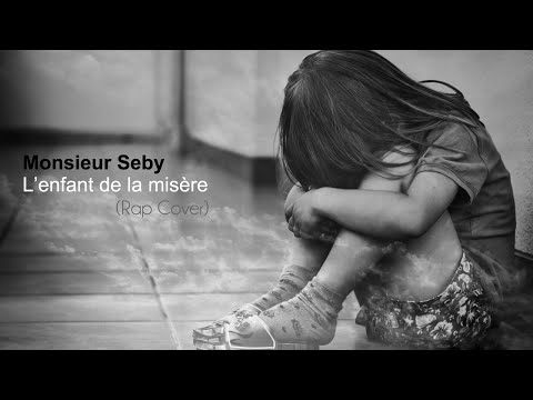 Monsieur Seby - L'enfant de la Misère (RAP COVER)