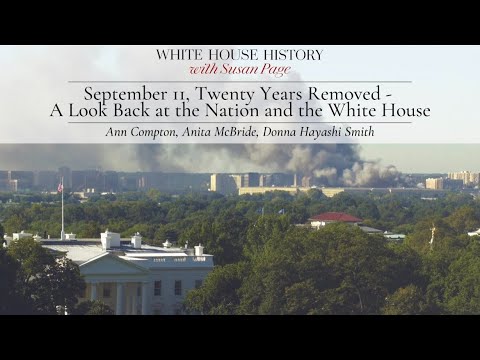 September 11, Twenty Years Removed - A Look Back at the Nation and the White House
