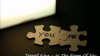 Terrell King - In The Form Of You (DL LINK)