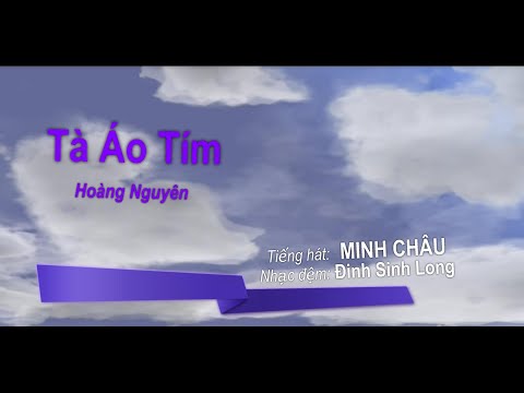 Tà Áo Tím (Hoàng Nguyên) - Minh Châu