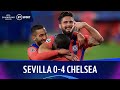 Sevilla 0-4 Chelsea | Champions League