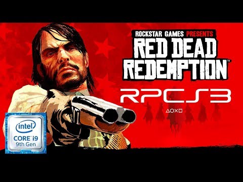 RPCS3 (PS3 emulator) - Red Dead Redemption 2K (i9 9900K Stock 3.6Ghz)