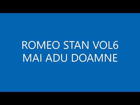 ROMEO STAN VOL6 MAI ADU DOAMNE