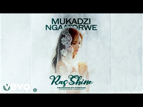 Ras Shine - Mukadzi Ngaatorwe
