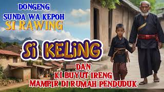 Download lagu DONGENG SUNDA WA KEPOH, SI KELING DAN KI BUYUT IRENG MAU KE GUNUNG HALIMUN MAMPIR DI PERKAMPUNGAN mp3 Download lagu DONGENG SUNDA WA KEPOH, SI KELING DAN KI BUYUT IRENG MAU KE GUNUNG HALIMUN MAMPIR DI PERKAMPUNGAN mp3
