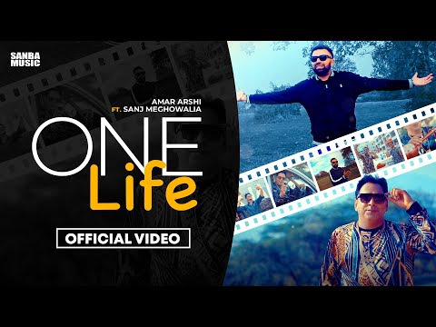 One Life |  Amar Arshi | Sanj Meghowalia | Inda Bains | N.Ghai | Latest Punjabi Songs 2022