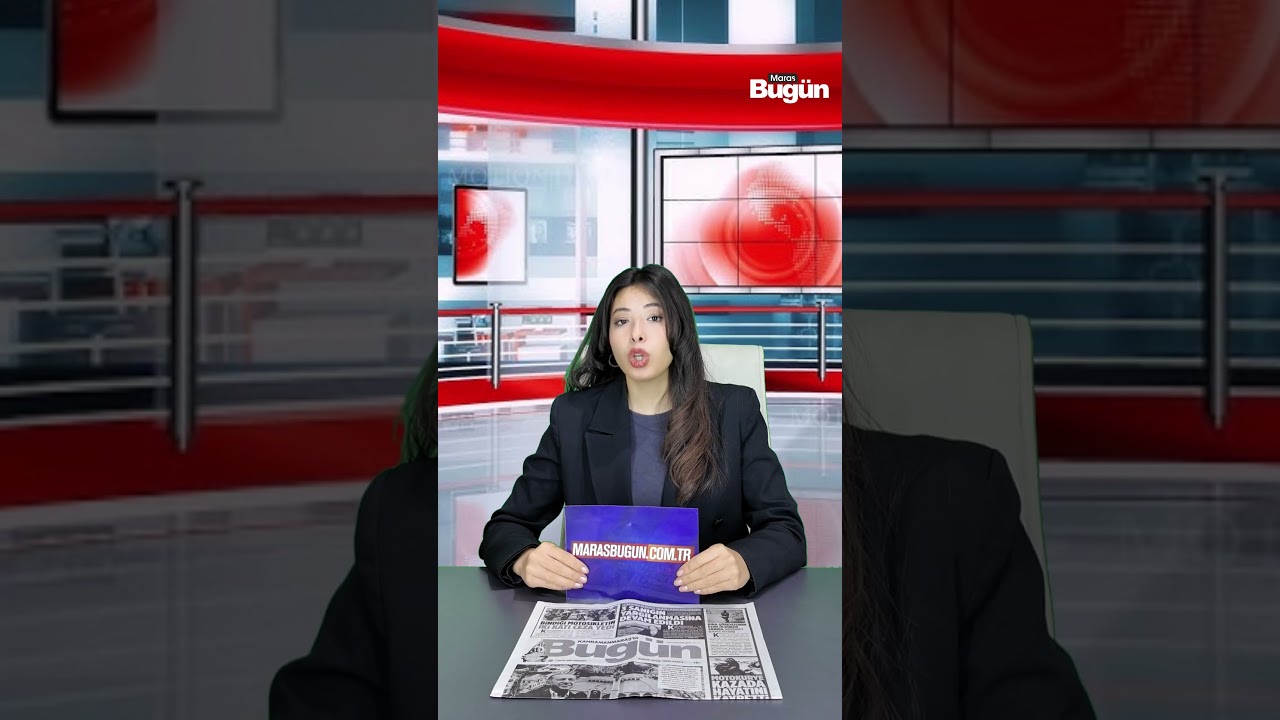 Kahramanmaraş gündemi 7 Mayıs 2026
