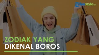 4 Zodiak Ini Memiliki Sifat Boros dan Sering Belanja Hal Tidak Bermanfaat, Apa Kamu Juga Termasuk?