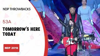 53A - Tomorrow&#39;s Here Today @ NDP 2016 | NDP Throwbacks