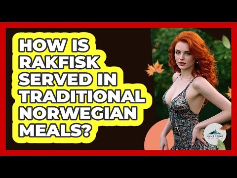 How Is Rakfisk Served In Traditional Norwegian Meals?