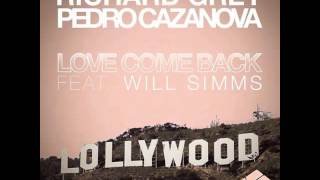 Richard Grey & Pedro Cazanova Ft. Will Simms - Love Come Back