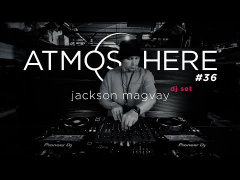 Jackson Magvay - Atmosphere Video Podcast 36 @ Soundcafe