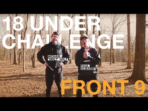 Paul and Molt '18 Under Challenge' FRONT 9!