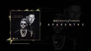 Miky Woodz ft Farruko- Aparentas (Audio Official)