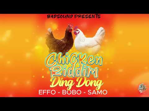 Effo X Bobo X Samo - Ding Dong (Chicken Riddim) Dennery Segment