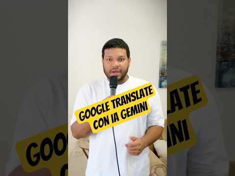 «Google Translate incorpora Gemini AI para traducciones más inteligentes y traducción en tiempo real con auriculares»