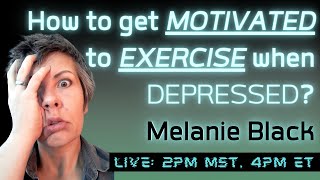 How to get motivated to exercise when depressed? THE NERD GYM Live Stream With Melanie Black