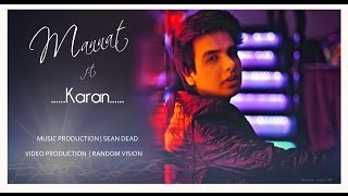 MANNAT ft. Karan Official music video (HD)