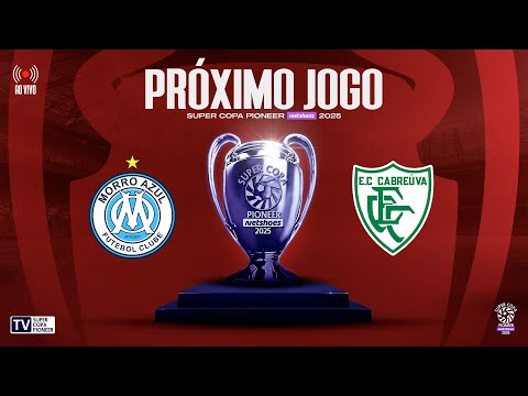 Super Copa Pioneer 2025 AO VIVO | Morro Azul x Cabreúva - 5ª Rodada
