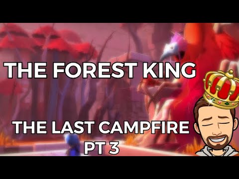 THE FOREST KING! The Last Campfire pt 3