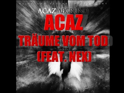 Acaz "Träume vom Tod" feat. Nex