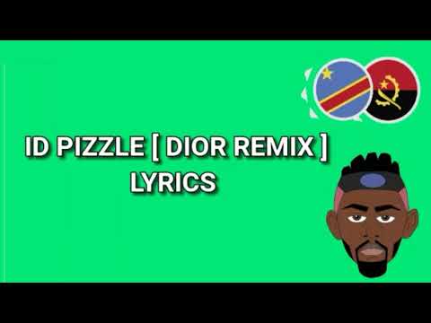 ID Pizzle Dior Lyrics  ( Remix Pop Smoke  )