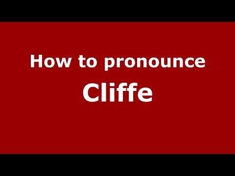 How to pronounce Cliffe (English/UK) - PronounceNames.com