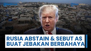 Rusia Pilih Abstain tapi Sebut Resolusi Gaza Buatan AS sebagai "Jebakan Berbahaya" bagi Palestina