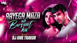 Download lagu Aayega Maza Ab Barsaat Ka(Remix) Dj Anil Thakur Akshay Kumar Priyanka Chopra Alka Yagnik Mix 2024 mp3 Download lagu Aayega Maza Ab Barsaat Ka(Remix) Dj Anil Thakur Akshay Kumar Priyanka Chopra Alka Yagnik Mix 2024 mp3