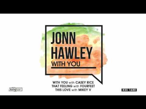 Jonn Hawley feat. Casey Rice - With You