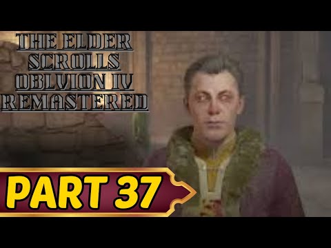 The Elder Scrolls IV Oblivion Remastered Part 37 Trying to Find a Cure For Vampirism