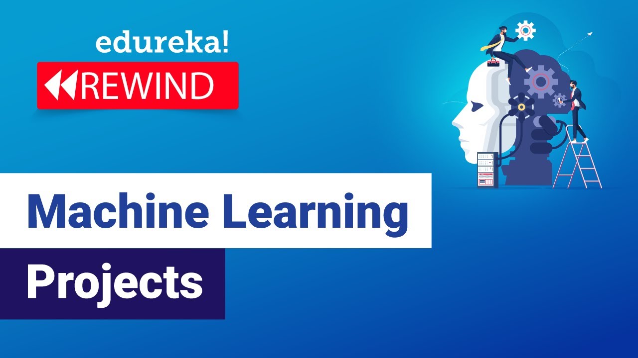 Machine Learning Projects | Machine Learning Project Ideas For Beginners | Edureka Rewind