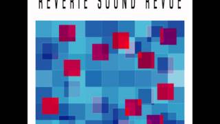 Reverie Sound Revue - Rip the universe