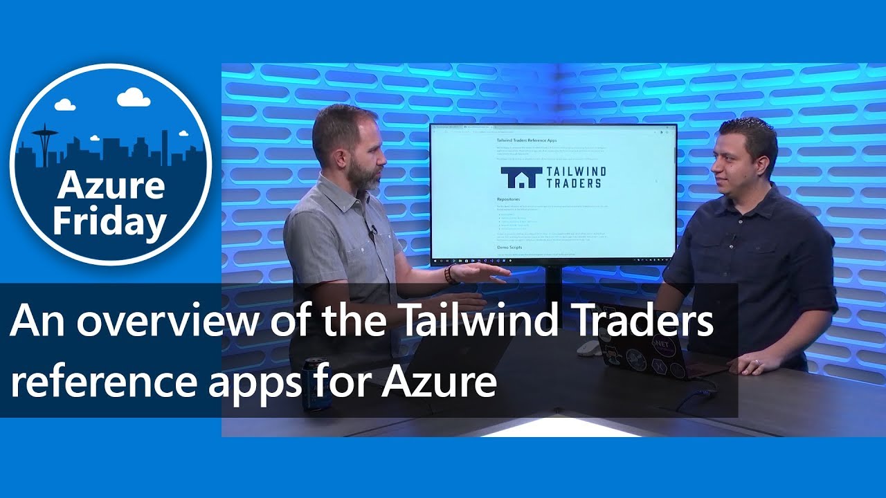 An overview of the Tailwind Traders reference apps for Azure | Azure Friday