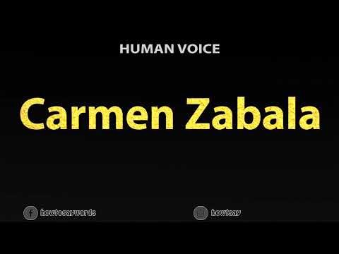 How to Pronounce Carmen Zabala
