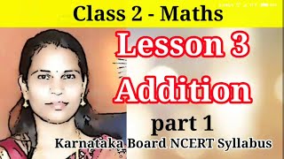 Class 2 Maths | Lesson 3 | Addition | part 1| Karnataka Board | NCERT Syllabus