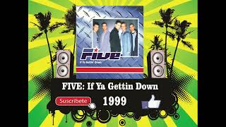 Five - If Ya Gettin Down (Radio Version)