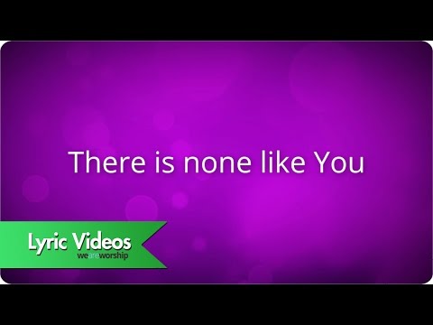 Lenny LeBlanc - There Is None Like You - Lyric Video
