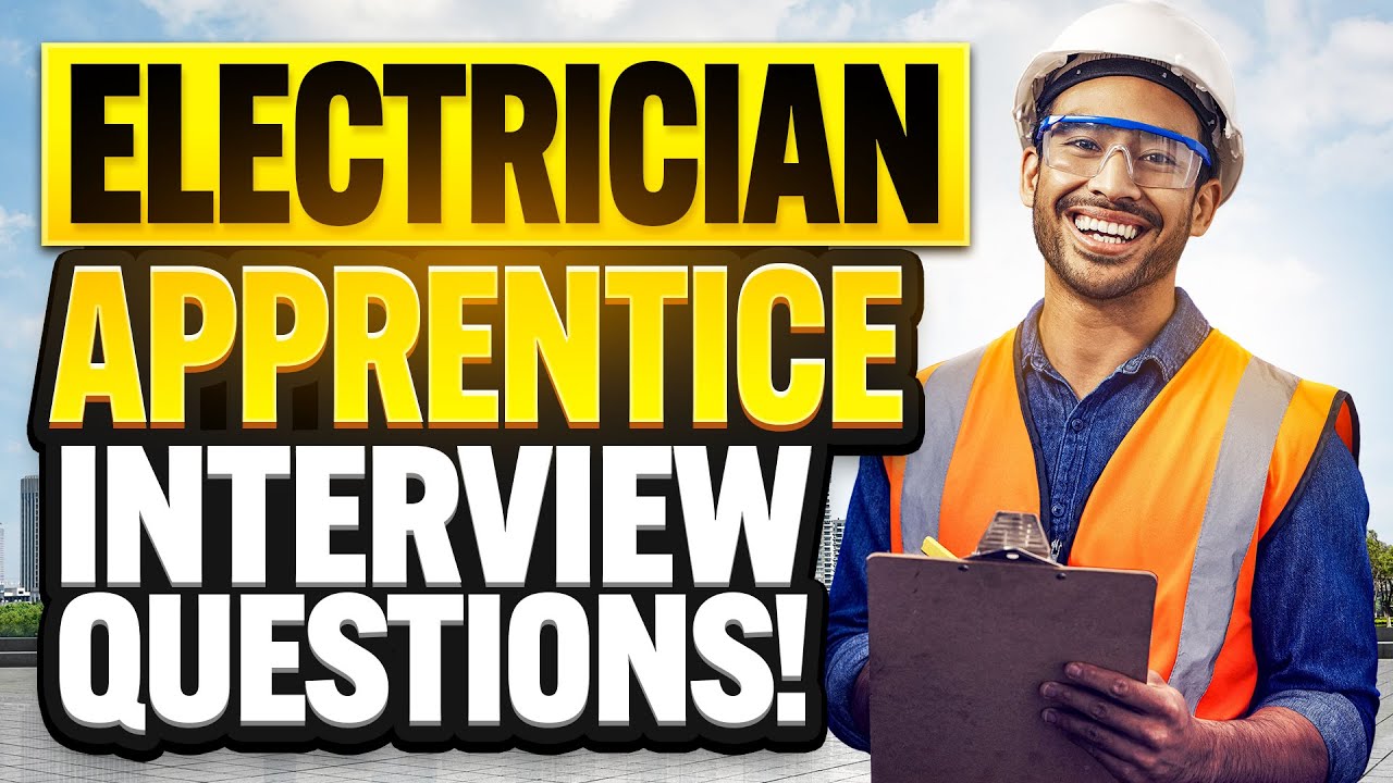 ELECTRICIAN APPRENTICESHIP Interview Questions & ANSWERS! (How to PASS an Electrician INTERVIEW!)