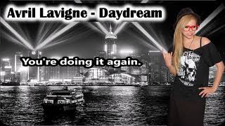 Avril Lavigne - Daydream (Lyrics)