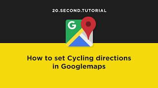 Change to a bicycle route in Googlemaps | Google Maps Tutorial #9