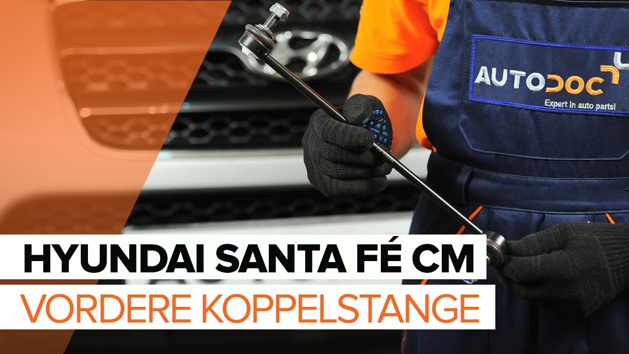 Anleitung: Hyundai Santa Fe CM Koppelstange vorne wechseln
