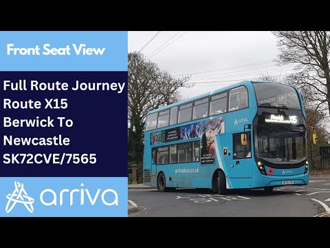 Full Route Journey | Arriva Northumbria Route X15 - Berwick-upon-Tweed To Newcastle | SK72CVE/7565
