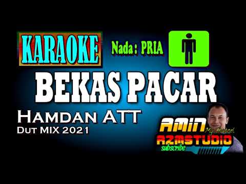 BEKAS PACAR KARAOKE NADA PRIA