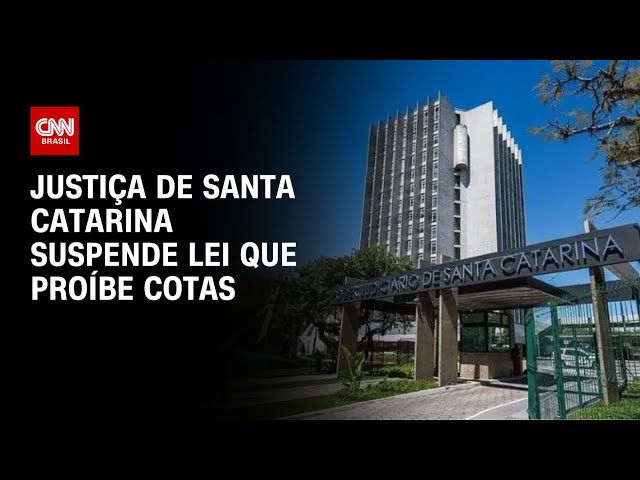Justiça de Santa Catarina suspende lei que proíbe cotas para negros e indígenas | CNN PRIME TIME