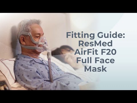 Fitting Guide: ResMed AirFit F20 Full Face Mask