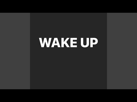 Wake Up In The Morning