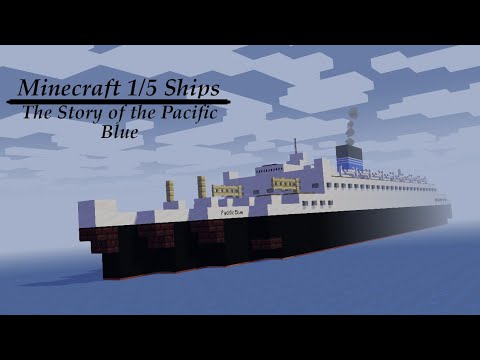 [Minecraft 1/5 Ships] The Story of the Pacific Blue