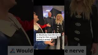 The moment someone sings for Cher... and gets it wrong!